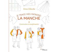 Je trace mes patrons : la manche: Construction et transformation