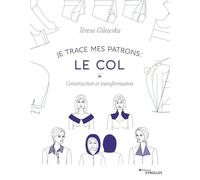 Je trace mes patrons : le col: Construction et transformation