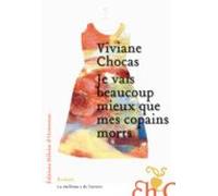 Je Vais Beaucoup Mieux Que Mes Copains Morts (ebook)