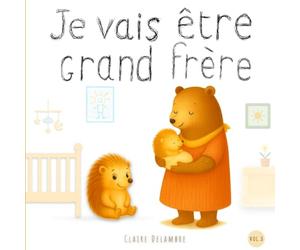 Je vais être grand Frère: Album illustré dès 2 ans pour préparer les enfants à la naissance et à l’arrivée d’un petit frère ou d’une petite sœur. (Des petits pas pour grandir)
