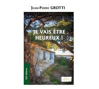 Je vais être heureux !