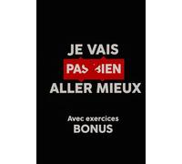 Je vais pas bien aller mieux: Ton guide bien-être