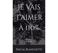JE VAIS T'AIMER À 110%