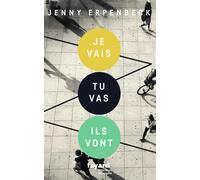 Je vais, tu vas, ils vont | Jenny Erpenbeck