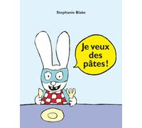 Je veux des pâtes !: Je veux des pates !