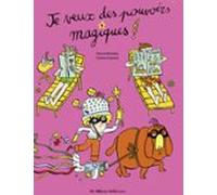 Je Veux Des Pouvoirs Magiques ! (ebook)