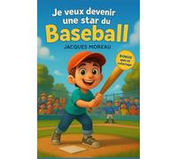 Je veux devenir une star du Baseball: Une histoire inspirante de sport, d’amitié et de persévérance | des quiz ludiques et des pages de coloriage - Pour filles et garçons curieux de 6 à 12 ans