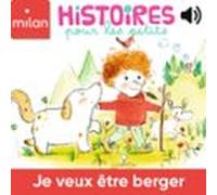 Je Veux Être Berger ! (audiolibro)