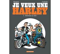 Je veux une Harley - Bienvenue au club! (Je veux une Harley, 2)