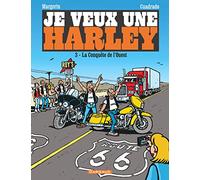 Je veux une Harley - La Conquête de l'Ouest (Je veux une Harley, 3)