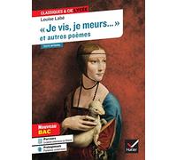 "Je vis, je meurs" et autres poèmes: suivi d'un parcours sur la poésie amoureuse au féminin