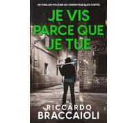 Je Vis Parce Que Je Tue: Un thriller policier de l’inspecteur Álex Cortés: 9 (Inspecteur Álex Cortés | Roman noir, thriller, policier, crime et mystère)