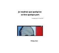 Je voudrais que quelqu'un se lève quelque part: Un espoir pour Mai 2027