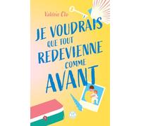 Je voudrais que tout redevienne comme avant