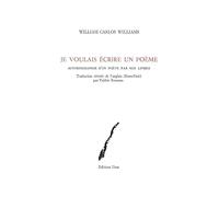 Je voulais écrire un poème: Autobiographie d'un poète par ses livres