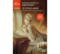 Je vous aime: Les plus belles lettres d'amour