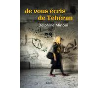 Je vous écris de Téhéran