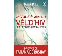 Je vous écris du Vél d'Hiv: Les lettres retrouvées