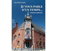 Je vous parle d'un temps...: Chroniques templeuvoises