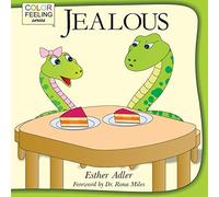 Jealous: Helping Children Cope With Jealousy: Volume 4 (ColorFeeling)
