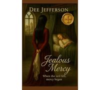 Jealous Mercy: A biblical retelling of Leah's story (House Of Mercy)