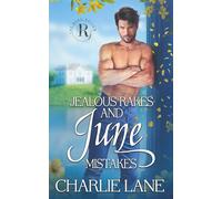 Jealous Rakes and June Mistakes