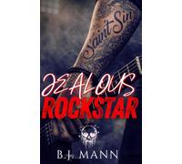 JEALOUS ROCKSTAR: A Steamy Curvy Girl Meets Deranged Rockstar Novel of Obsession, Sweat, and Zero Boundaries. (Jealous & Possessive)