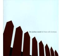 Jealous Sound,the - Kill Them With Kindness
