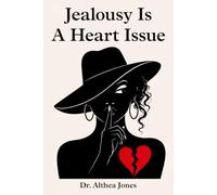 Jealousy Is a Heart Issue