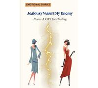 Jealousy wasn’t my enemy- It was cry for Healing