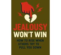 Jealousy Won’t Win: When Jealousy Dies, The Rise They Can’t Touch