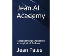 Jean AI Academy: Mastering Prompt Engineering for Hospitality & Business