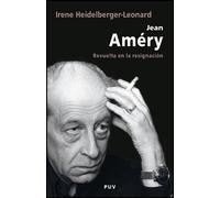 Jean Améry: Revuelta en la resignación: 18 (Biografías)