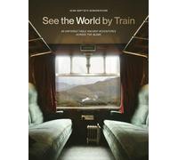 Jean-Baptiste Bonaventure See the World by Train (Tapa blanda) (Importación USA)