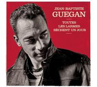 Jean-Baptiste Guegan - Toutes les larmes sèchent un jour (Édition de Noël)