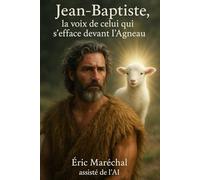 Jean-Baptiste, la voix de celui qui s'efface devant l'Agneau