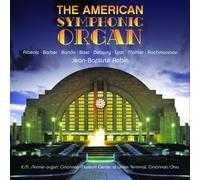 The American Symphonic Organ [CD de audio] Jean-Baptiste Robin and Varios