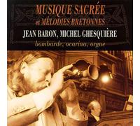 Jean Baron & Michel Ghesquiere - Sacred Music & Breton Airs KMCD 69