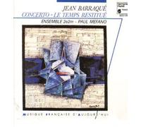 Jean Barraqué - Concerto - Le Temps Restitué