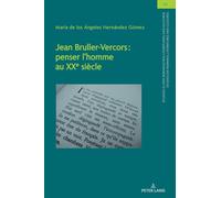 Jean Bruller-Vercors: penser l’homme au XXe siècle: Penser l’Homme Au XXE Siècle: 47 (Studien Zu Den Romanischen Literaturen Und Kulturen/Studies On Romance Literatures And Cultures)