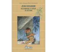Jean Cassaigne: Missionnaire et évêque au Vietnam (Les Sentinelles, 4)