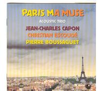 Jean-Charles Capon - Pierre Boussaguet - Christian - Paris Ma Muse