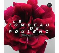 Jean-Christophe Cholet - Alban Darche - Mathias Ruëgg Et Grand Ensemble - Le Tombeau de Poulenc