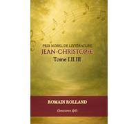 JEAN-CHRISTOPHE: TOME I à III (JEAN-CHRISTOPHE ROMAIN ROLLAND)