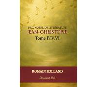 JEAN-CHRISTOPHE: TOMES IV À VI (JEAN-CHRISTOPHE ROMAIN ROLLAND)