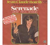 Jean-Claude Borelly - Serenade (pour deux amours; 1976) / Vinyl single [Vinyl-Single 7'']