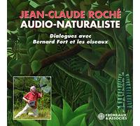 Jean-Claude Roché, Audio-Naturaliste - JEAN-CLAUDE ROCHÉ