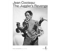 Jean Cocteau. The juggler's revenge. Ediz. a colori (Cataloghi)