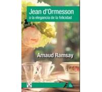 Jean D Ormesson O La Elegancia De La Felicidad
