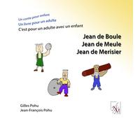 Jean de Boule, Jean de Meule, Jean de Merisier